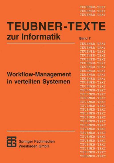 Cover for Berthold Reinwald · Workflow-Management in Verteilten Systemen: Entwurf Und Betrieb Geregelter Arbeitsteiliger Anwendungssysteme (Paperback Book) [2nd 2. Aufl. 1993 edition] (1995)