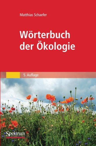 Cover for Matthias Schaefer · Woerterbuch Der OEkologie (Paperback Book) [5th 5. Aufl. 2012 edition] (2011)