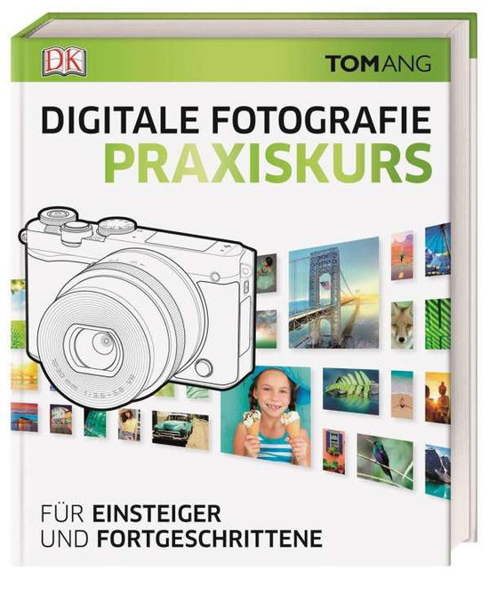 Cover for Ang · Digitale Fotografie. Praxiskurs (Book)