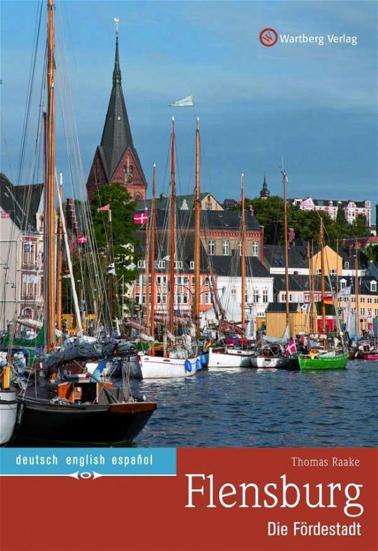 Cover for Raake · Flensburg - Die Fördestadt (Buch)