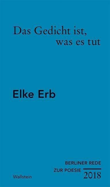 Cover for Erb · Das Gedicht ist, was es tut (Book)