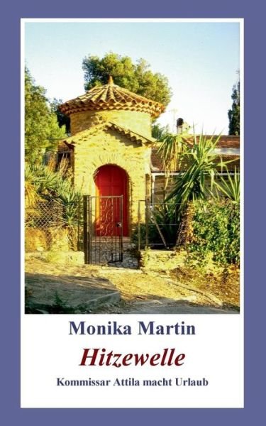 Cover for Monika Martin · Hitzewelle (Taschenbuch) (2015)