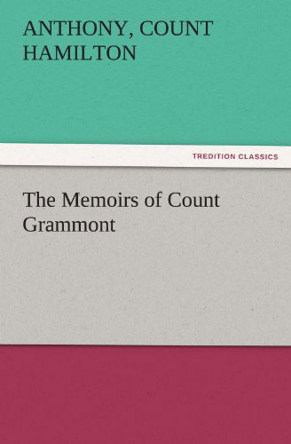 Cover for Count Hamilton Anthony · The Memoirs of Count Grammont (Tredition Classics) (Paperback Book) (2011)