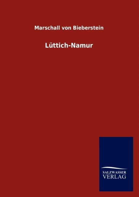 Cover for Marschall Von Bieberstein · Luttich-Namur (Paperback Book) [German edition] (2012)