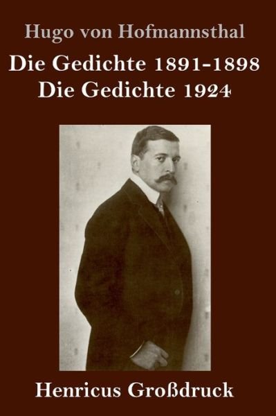 Cover for Hugo Von Hofmannsthal · Die Gedichte 1891-1898 / Die Gedichte 1924 (Grossdruck) (Hardcover bog) (2020)