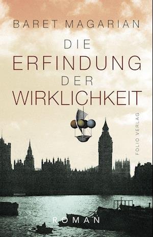 Cover for Baret Magarian · Die Erfindung der Wirklichkeit (Buch) (2022)
