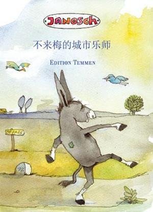 Die Bremer Stadtmusikanten. Chinesische Ausgabe - Janosch - Books - Edition Temmen - 9783861085614 - January 20, 2011