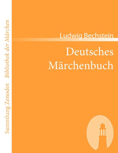 Deutsches M Rchenbuch (Sammlung Zenodot\bibliothek Der Märchen) (German Edition) - Ludwig Bechstein - Książki - Contumax Gmbh & Co. Kg - 9783866402614 - 6 sierpnia 2007