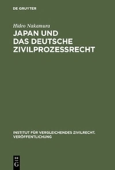 Japan und das deutsche Zivilpr - Nakamura - Książki - De Gruyter - 9783899495614 - 20 kwietnia 2009