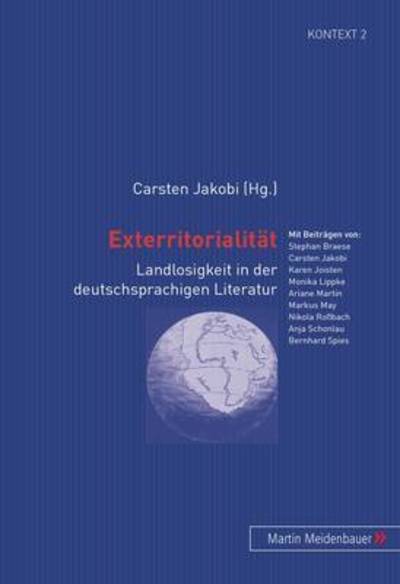 Cover for Exterritorialitaet: Landlosigkeit in Der Deutschsprachigen Literatur - Kontext. Beitraege Zur Geschichte der Deutschsprachigen Lite (Paperback Book) (2006)
