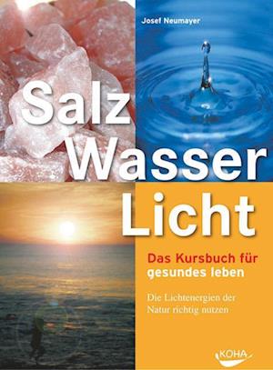 Cover for Josef Neumayer · Salz, Wasser &amp; Licht (Paperback Book) (2005)