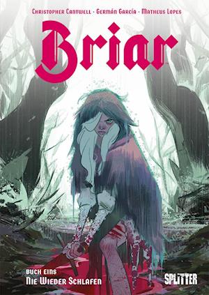 Briar – die Legende von Dornröschen. Band 1 - Christopher Cantwell - Books - Splitter-Verlag - 9783987211614 - October 25, 2023