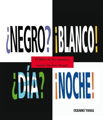 Cover for Laura Vaccaro Seeger · ?negro? !blanco! ?dia? !noche! (Hardcover Book) (2010)