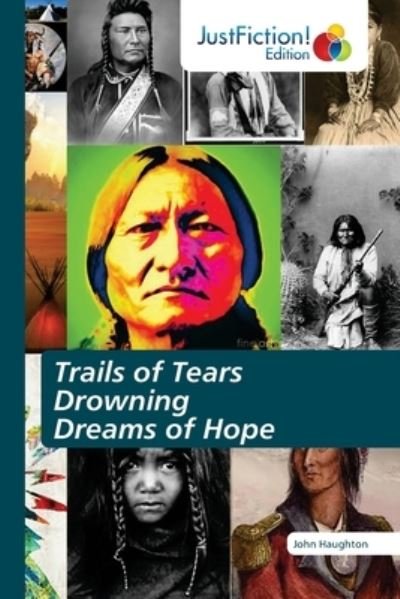 Cover for John Haughton · Trails of Tears Drowning Dreams of Hope (Paperback Book) (2021)