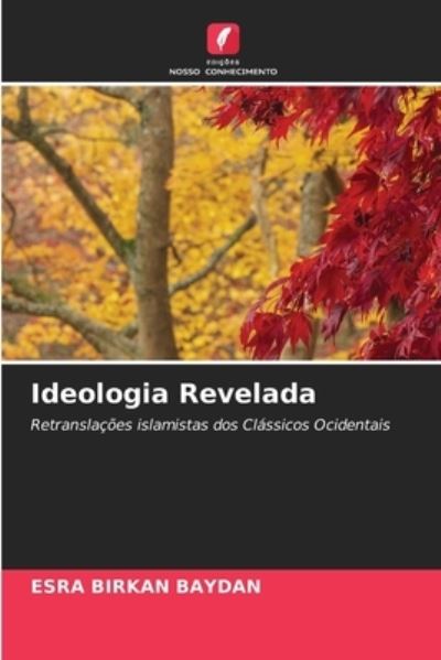 Cover for Esra Birkan Baydan · Ideologia Revelada (Paperback Book) (2021)