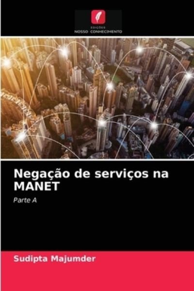 Cover for Sudipta Majumder · Negacao de servicos na MANET (Paperback Book) (2021)