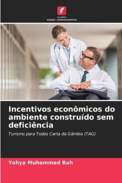 Cover for Yahya Muhammed Bah · Incentivos economicos do ambiente construido sem deficiencia (Paperback Book) (2021)