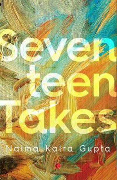 Cover for Naima Kalra Gupta · Seventeen Takes (Paperback Book) (2017)