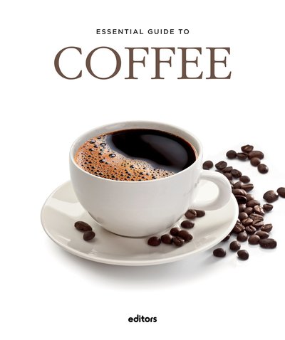 Cover for J. Garcia Curado · Essential Guide To Coffee (Hardcover Book) (2019)