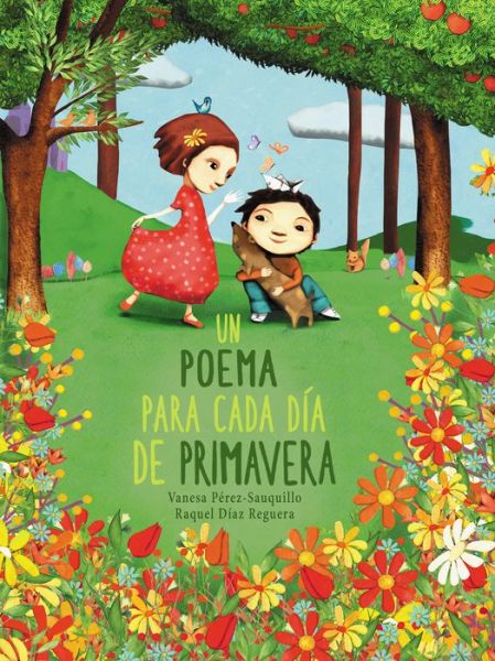 Cover for Vanesa Perez-sauquillo · Un poema para cada dia de primavera / A Poem for Every Spring Day (Hardcover Book) (2020)