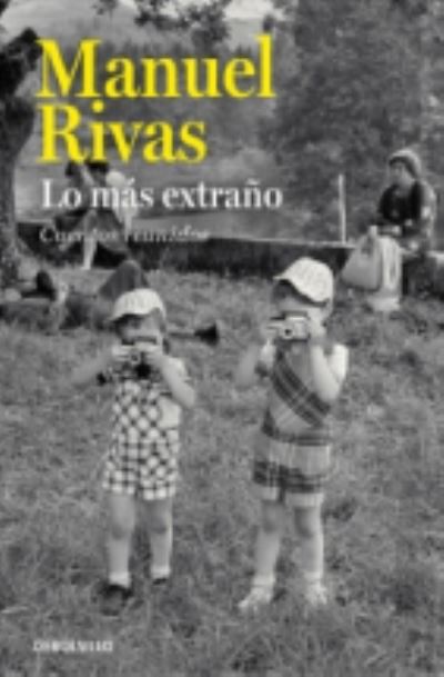 Cover for Manuel Rivas · Lo mas extrano (Paperback Book) (2015)