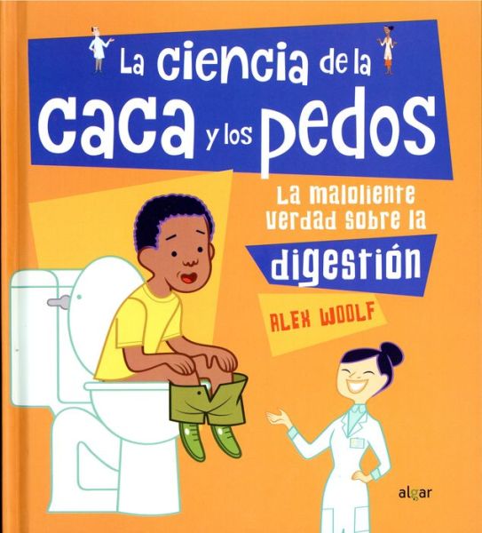 Cover for Alex Woolf · Ciencia de la Caca y Los Pedos (Book) (2019)