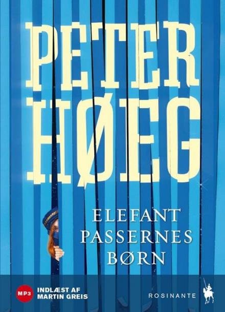 Cover for Peter Høeg · Elefantpassernes børn (Hörbuch (MP3)) [1. Ausgabe] [MP3-CD] (2010)