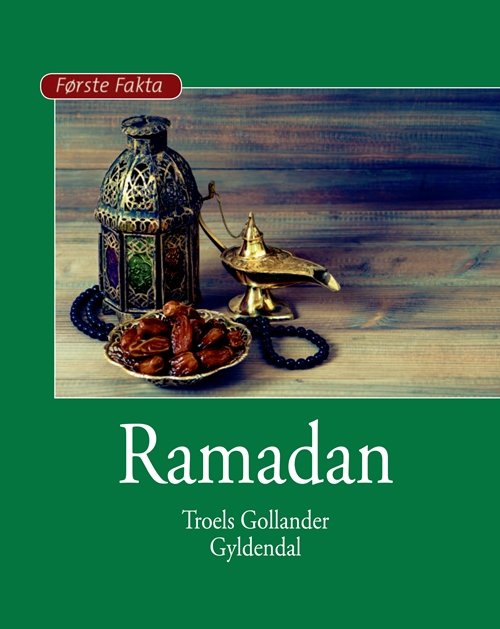 Cover for Troels Gollander · Første Fakta: Ramadan (Bound Book) [1.º edición] (2019)