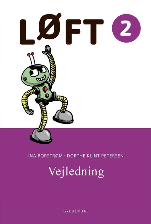 Cover for Dorthe Klint Petersen; Ina Borstrøm · LØFT: LØFT 2. Vejledning (Sewn Spine Book) [1st edition] (2024)