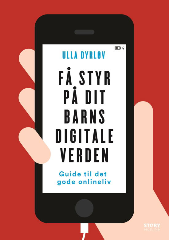 Cover for Ulla Dyrløv · Få styr på dit barns digitale verden (Sewn Spine Book) [1º edição] (2018)