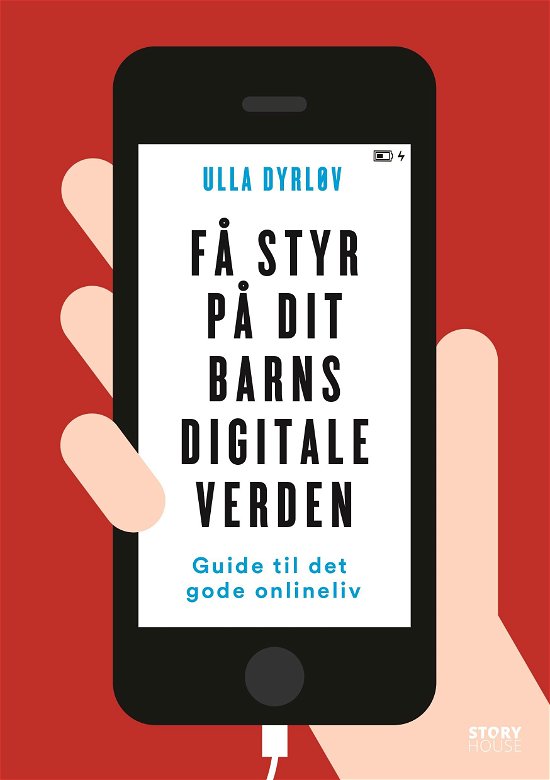 Cover for Ulla Dyrløv · Få styr på dit barns digitale verden (Heftet bok) [1. utgave] (2018)