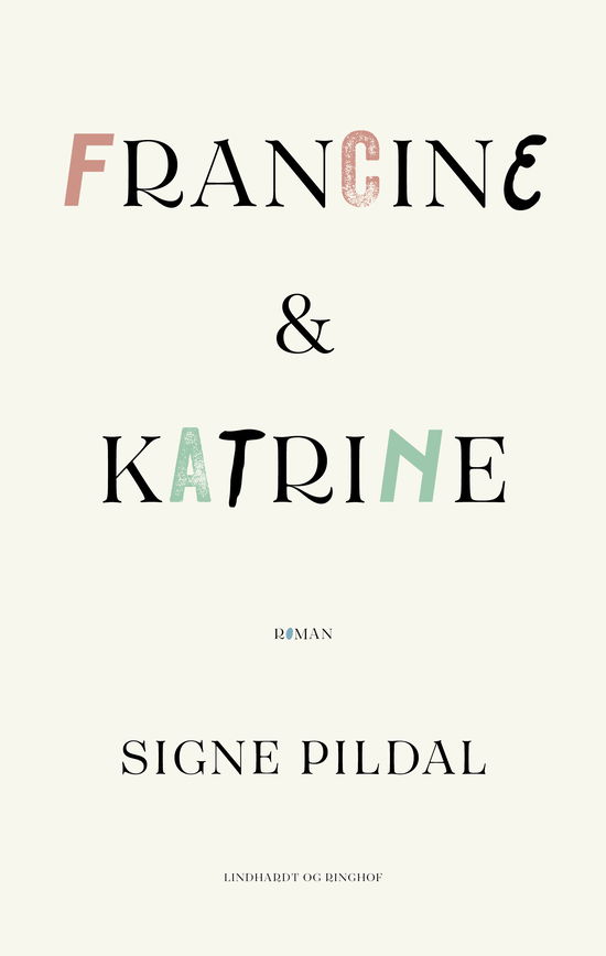 Francine & Katrine - Signe Pildal - Bøger - Lindhardt og Ringhof - 9788727092614 - 11. april 2024