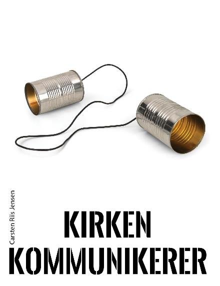 Cover for Carsten Riis Jensen · Kirken kommunikerer (Paperback Book) (2017)