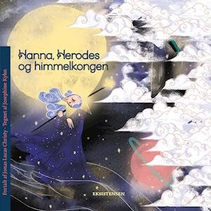 Cover for Jonas Lucas Christy · Børn i kirken: Hanna, Herodes og himmelkongen (Indbundet Bog) [1. udgave] (2019)
