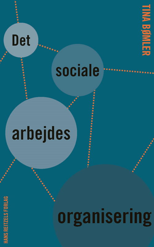 Cover for Tina Bømler · Det sociale arbejdes organisering (Sewn Spine Book) [1st edition] (2015)