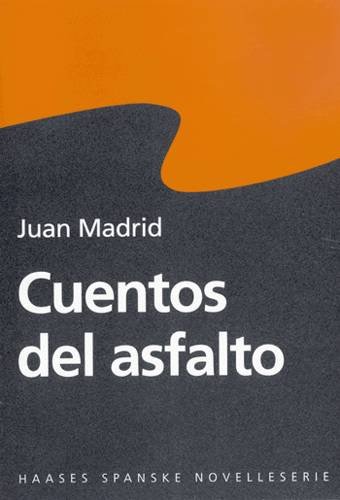 Haases spanske novelleserie: Cuentos del asfalto - Juan Madrid - Bücher - Haase - 9788755910614 - 10. September 1997