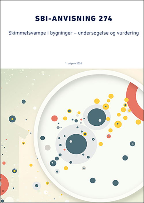 Anvisning 274: Skimmelsvampe i bygninger – Undersøgelse og vurdering - Erik Brandt; Kasper Cordt Olsen; Ulf Thrane; Niels Erik Ebbehøj; Lars Gunnarsen - Books - Akademisk Forlag - 9788756319614 - 2020