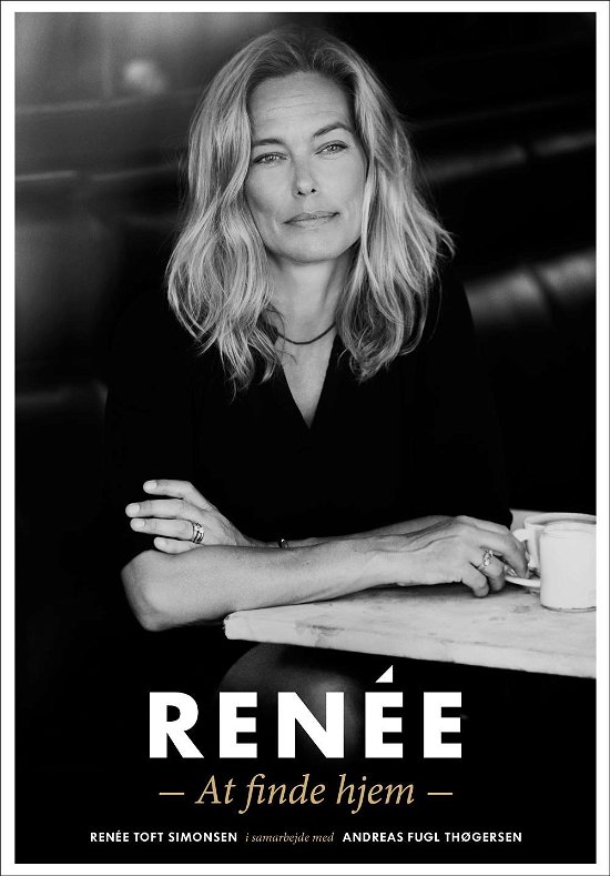 Cover for Renée Toft Simonsen og Andreas Fugl Thøgersen · Renée - At finde hjem (Gebundesens Buch) [1. Ausgabe] [Indbundet] (2014)