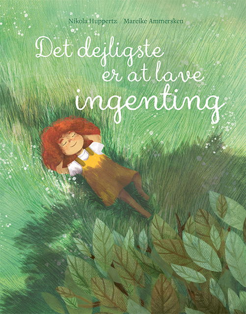 Det dejligste er at lave ingenting - Nikola Huppertz - Books - Flachs - 9788762741614 - November 14, 2022