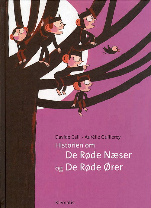 Historien om De Røde Næser og De Røde Ører - Davide Calì - Książki - Klematis - 9788764101614 - 25 stycznia 2007