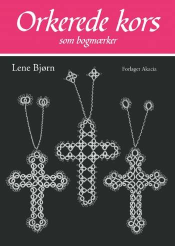Cover for Lene Bjørn · Orkisserien, 4: Orkerede kors som bogmærker (Sewn Spine Book) [1. wydanie] (2003)