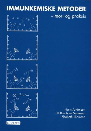 Cover for Hans Andersen, Ulf Brøchner Sørensen, Elsebeth Thomsen · Immunkemiske metoder (Buch) [1. Ausgabe] (2001)
