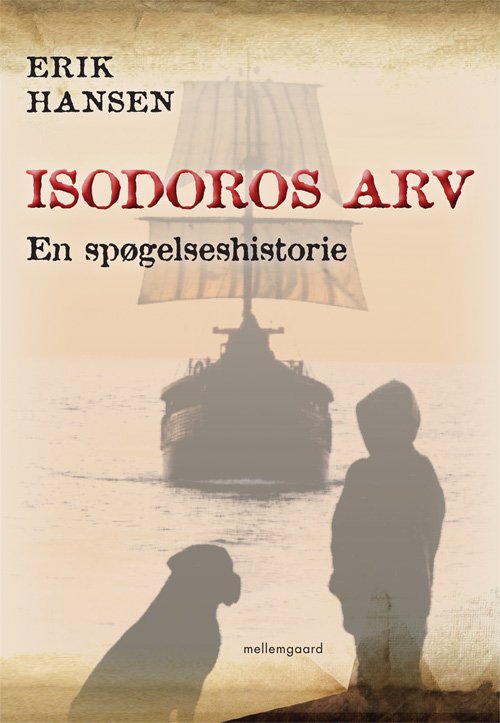Cover for Erik Hansen · Isodoros arv - en spøgelseshistorie (Hæftet bog) [1. udgave] (2012)