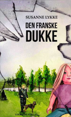 Cover for Susanne Lykke · Den franske dukke (Paperback Book) [1st edition] (2021)