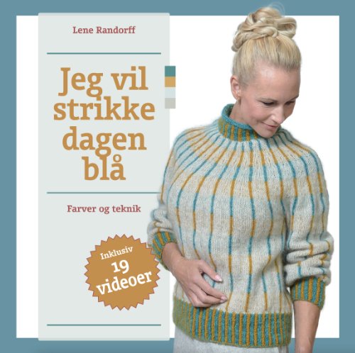Cover for Lene Randorff · Jeg vil strikke dagen blå (Spiral Book) [1º edição] (2023)