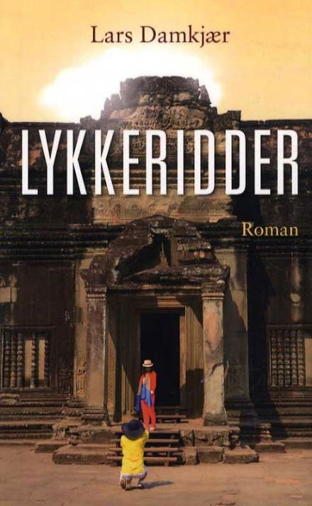Cover for Lars Damkjær · Lykkeridder (Sewn Spine Book) [1.º edición] (2015)