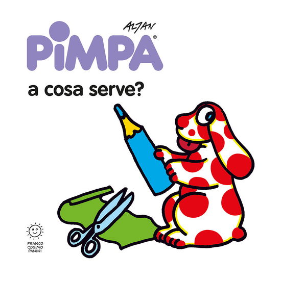 Cover for Altan · Pimpa: A Cosa Serve? Ediz. Illustrata (Book)