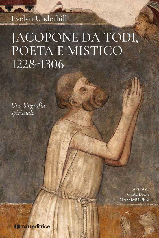 Cover for Evelyn Underhill · Jacopone Da Todi Poeta E Mistico 1228-1306. Una Biografia Spirituale (Book)