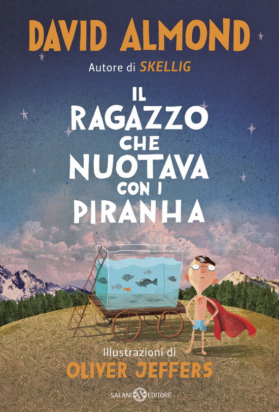 Cover for David Almond · Il Ragazzo Che Nuotava Con I Piranha (Book)