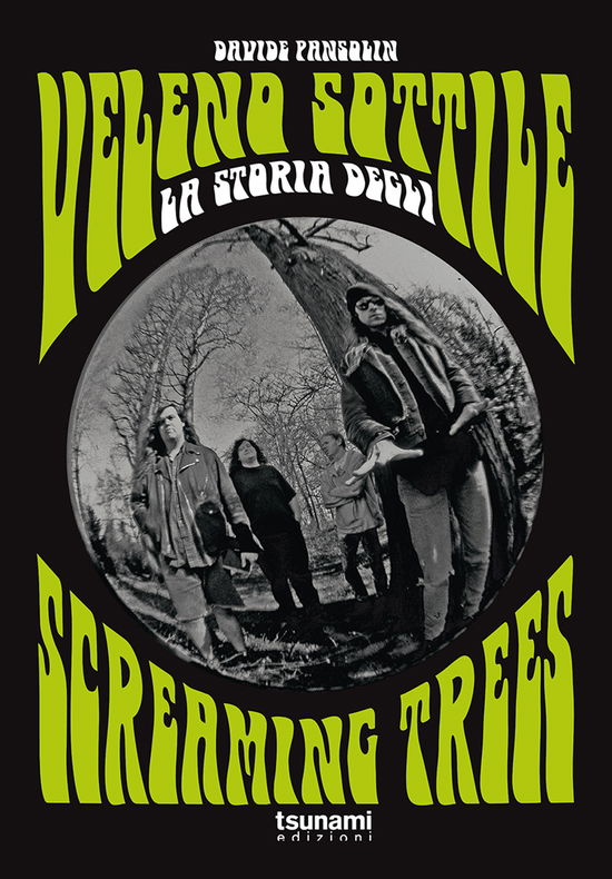 Cover for Pansolin Davide · Veleno Sottile. La Storia Degli Screaming Trees (Book)